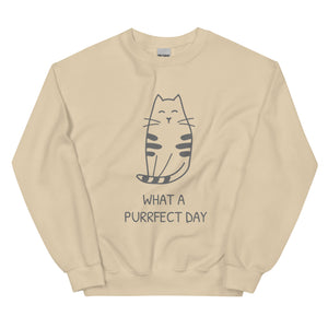 WHAT A PURRRFECT DAY Unisex Sweatshirt