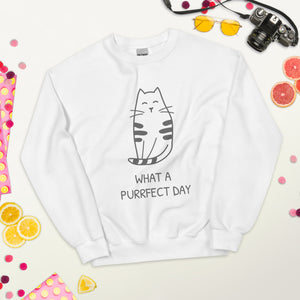 WHAT A PURRRFECT DAY Unisex Sweatshirt