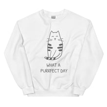 Load image into Gallery viewer, WHAT A PURRRFECT DAY Unisex Sweatshirt
