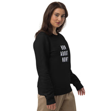 Load image into Gallery viewer, HOW ABOUT NOW Unisex eco sweatshirt
