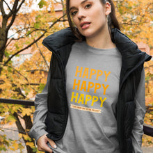 Load image into Gallery viewer, HAPPY Unisex Long Sleeve Tee
