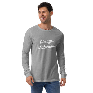 ALWAYS VICTORIOUS Unisex Long Sleeve Tee