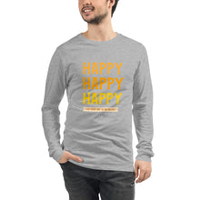 Load image into Gallery viewer, HAPPY Unisex Long Sleeve Tee
