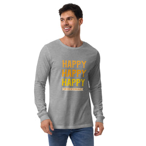 HAPPY Unisex Long Sleeve Tee