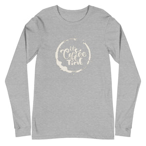 ITS COFFEE TIME Unisex Long Sleeve Tee