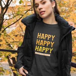 HAPPY Unisex Long Sleeve Tee