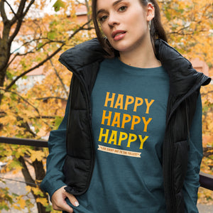 HAPPY Unisex Long Sleeve Tee