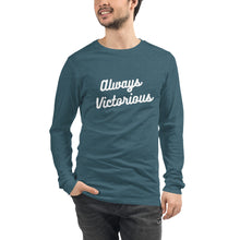 Load image into Gallery viewer, ALWAYS VICTORIOUS Unisex Long Sleeve Tee
