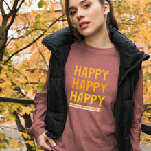 Load image into Gallery viewer, HAPPY Unisex Long Sleeve Tee
