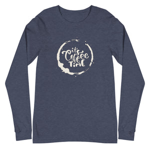 ITS COFFEE TIME Unisex Long Sleeve Tee