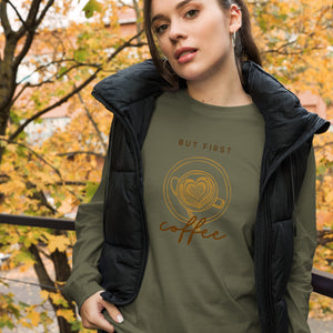 FIRST COFFEE Unisex Long Sleeve Tee