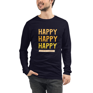 HAPPY Unisex Long Sleeve Tee