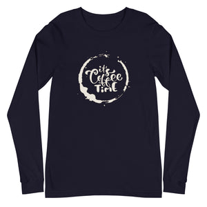 ITS COFFEE TIME Unisex Long Sleeve Tee