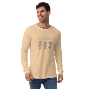 ESPRESSO YOURSELF Unisex Long Sleeve Tee