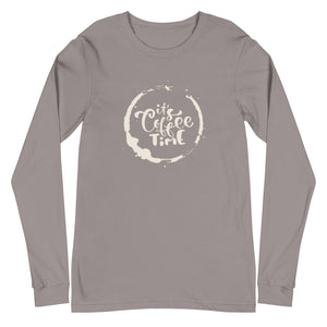 ITS COFFEE TIME Unisex Long Sleeve Tee