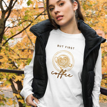 Load image into Gallery viewer, FIRST COFFEE Unisex Long Sleeve Tee
