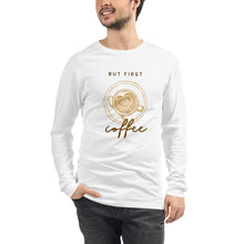 Load image into Gallery viewer, FIRST COFFEE Unisex Long Sleeve Tee
