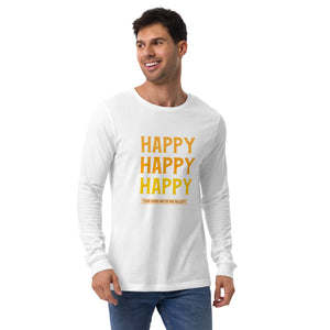 HAPPY Unisex Long Sleeve Tee