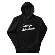 Load image into Gallery viewer, ALWAYS VICTORIOUS Unisex Hoodie
