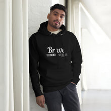 Load image into Gallery viewer, BRAVE AND STRONG Unisex Hoodie
