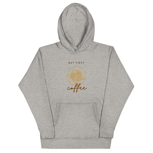 BUT FIRST COFFEE Unisex Hoodie