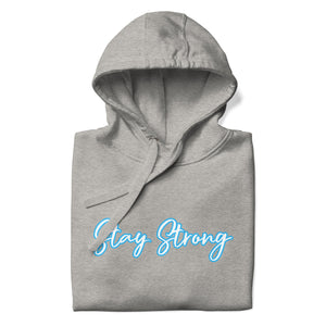 STAY STRONG Unisex Hoodie