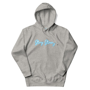 STAY STRONG Unisex Hoodie