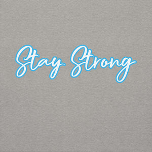 STAY STRONG Unisex Hoodie