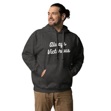 Load image into Gallery viewer, ALWAYS VICTORIOUS Unisex Hoodie
