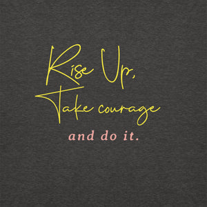 RISE UP TAKE COURAGE Unisex Hoodie