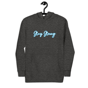 STAY STRONG Unisex Hoodie