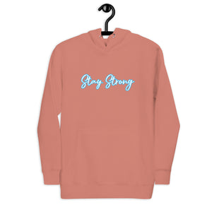 STAY STRONG Unisex Hoodie