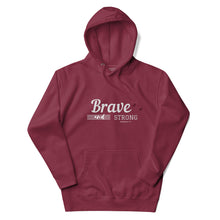 Load image into Gallery viewer, BRAVE AND STRONG Unisex Hoodie
