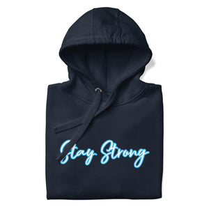 STAY STRONG Unisex Hoodie