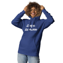 Load image into Gallery viewer, ALWAYS VICTORIOUS Unisex Hoodie
