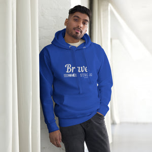 BRAVE AND STRONG Unisex Hoodie