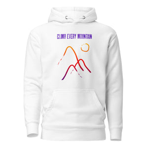 CLIMB EVERY MOUNTAIN Unisex Hoodie