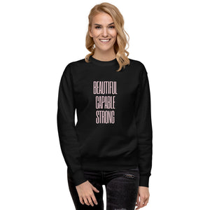 BEAUTIFUL CAPABLE STRONG Unisex Premium Sweatshirt