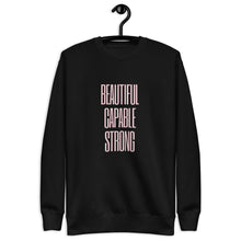 Load image into Gallery viewer, BEAUTIFUL CAPABLE STRONG Unisex Premium Sweatshirt
