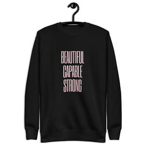 BEAUTIFUL CAPABLE STRONG Unisex Premium Sweatshirt