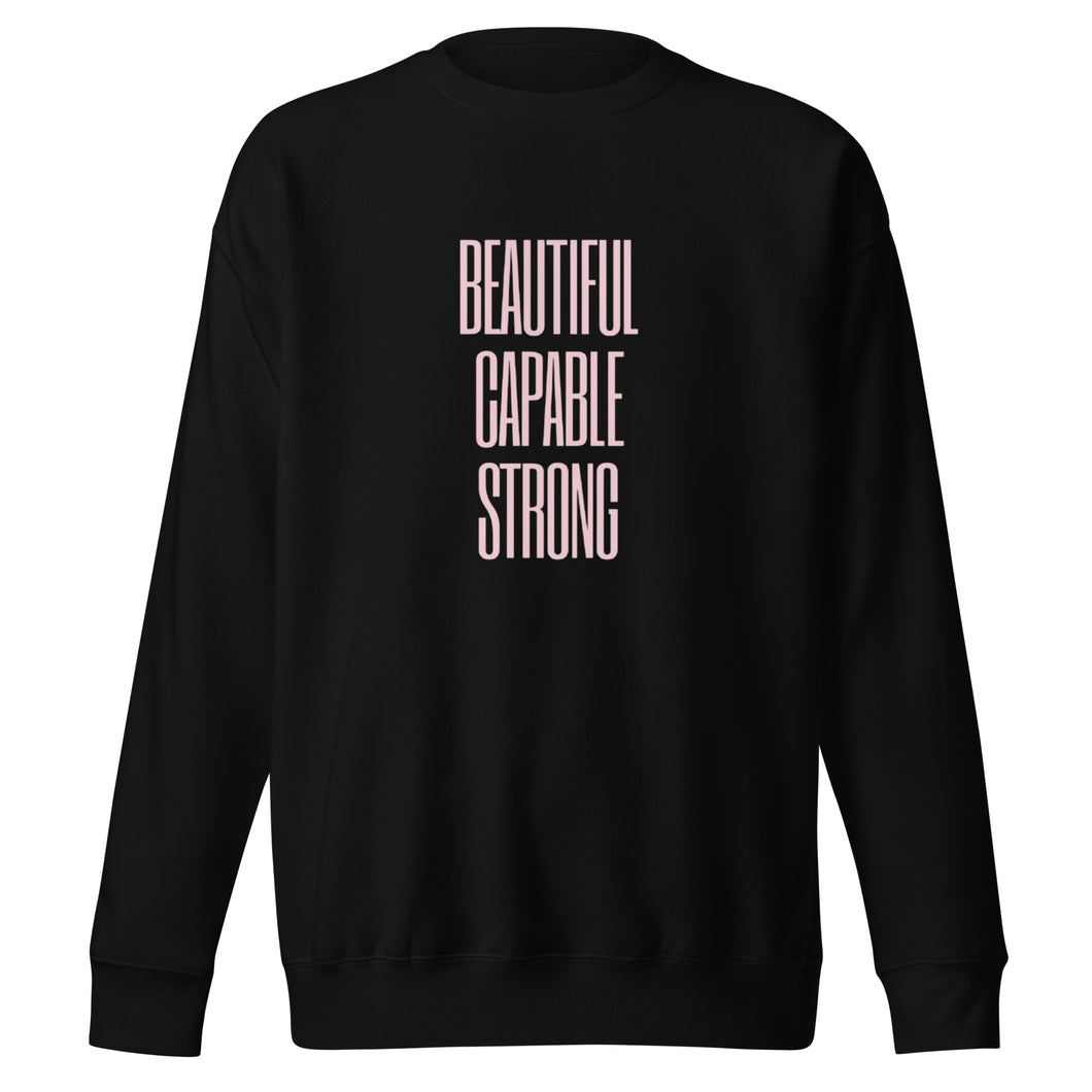 BEAUTIFUL CAPABLE STRONG Unisex Premium Sweatshirt