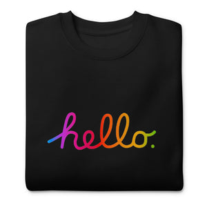 HELLO Unisex Premium Sweatshirt