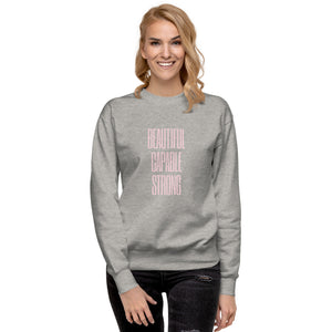 BEAUTIFUL CAPABLE STRONG Unisex Premium Sweatshirt