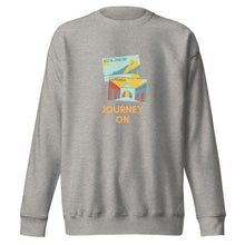 Load image into Gallery viewer, JOURNEY ON Unisex Premium Sweatshirt
