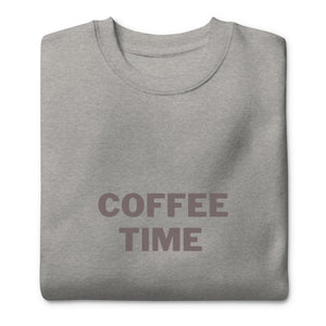 COFFEE TIME Unisex Premium Sweatshirt