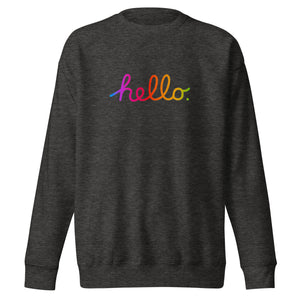 HELLO Unisex Premium Sweatshirt