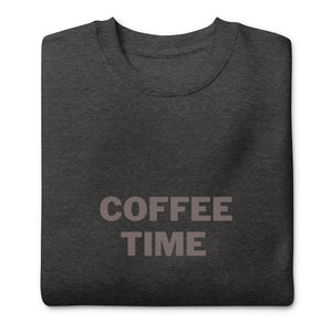 COFFEE TIME Unisex Premium Sweatshirt