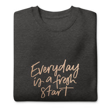 Load image into Gallery viewer, EVERYDAY A FRESH START Unisex Premium Sweatshirt
