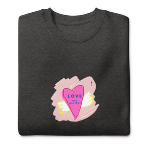 LOVE ONE ANOTHER Unisex Premium Sweatshirt