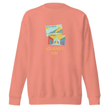 Load image into Gallery viewer, JOURNEY ON Unisex Premium Sweatshirt
